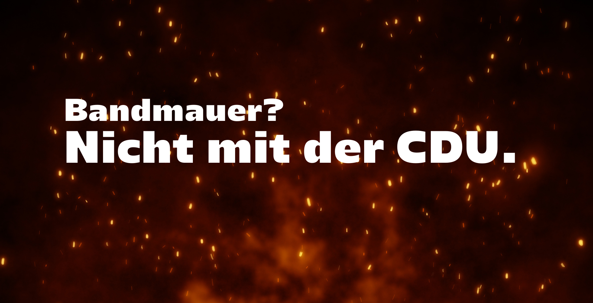 Brandmauer? Nicht mit der CDU.